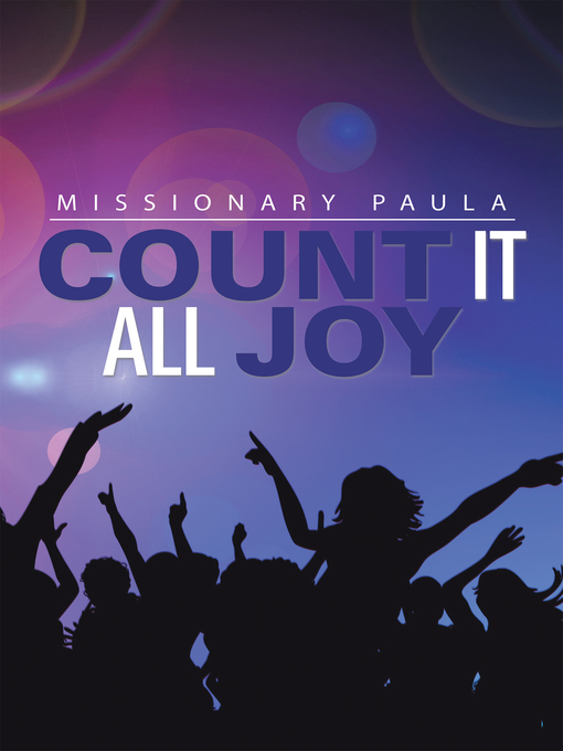 Title details for Count It All Joy by Missionary Paula - Available